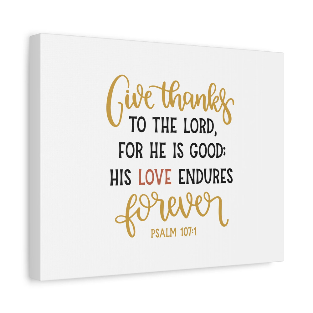Scripture Canvas His Love Endures Psalm 107:1 Christian Wall Art Bible Verse